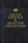 Equine reproduction books - Equine Genetics and Selection Procedures